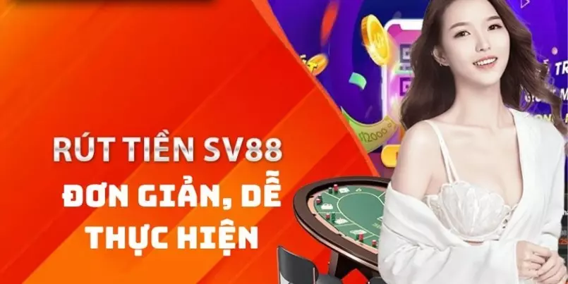 Hướng Dẫn Rút Tiền SV88